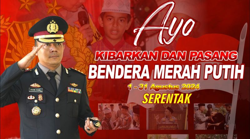 Sambut HUT Ke-79 RI, Kapolresta Imbau Warga Serentak Kibarkan Merah Putih