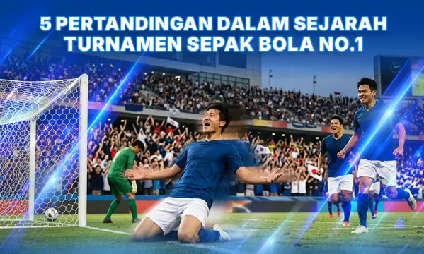 5 pertandingan yang melibatkan tim nasional Asia yang tercatat dalam sejarah turnamen sepak bola bergengsi