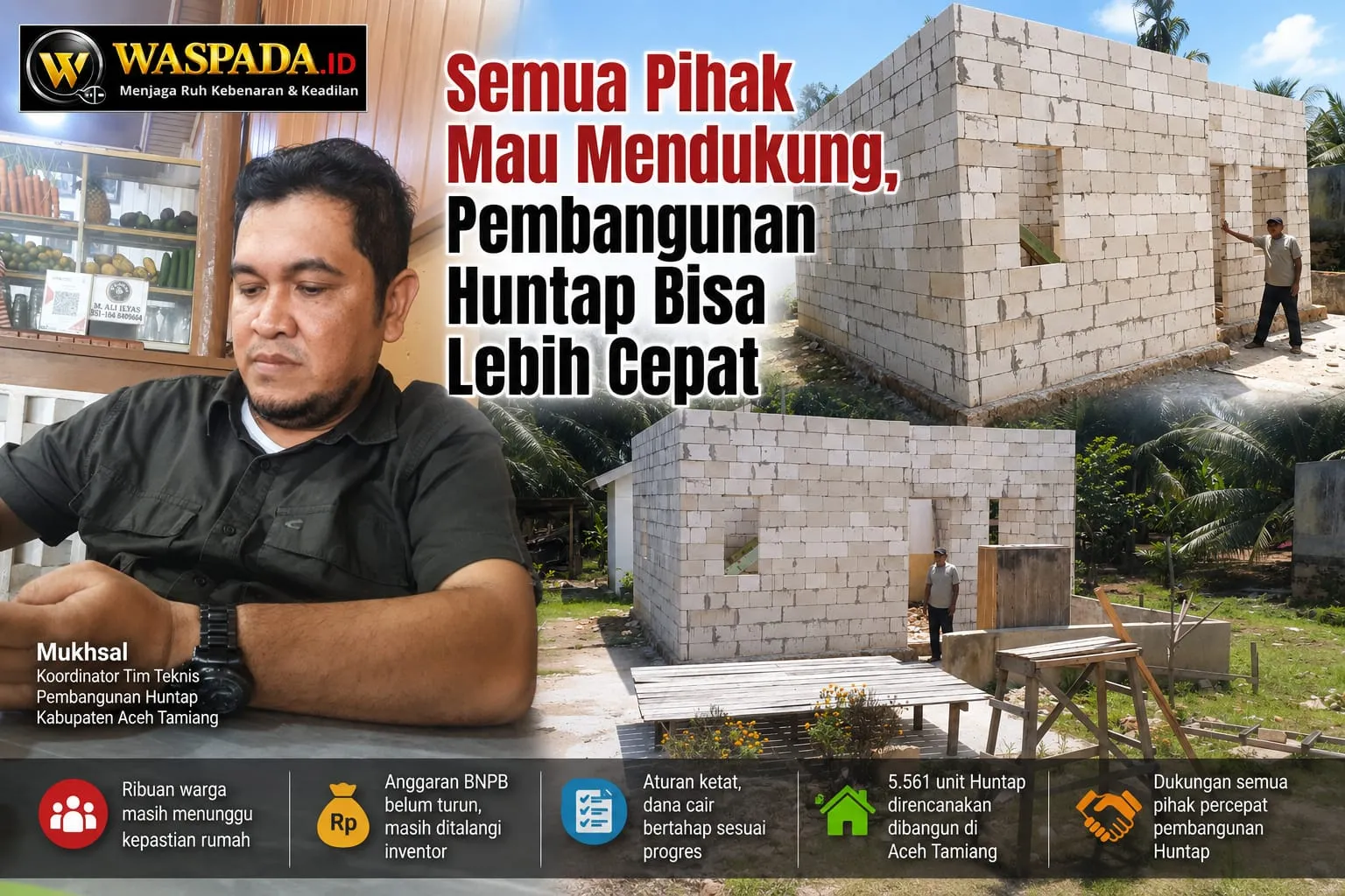 Semua Pihak Mau Mendukung, Pembangunan Huntap Bisa Lebih Cepat