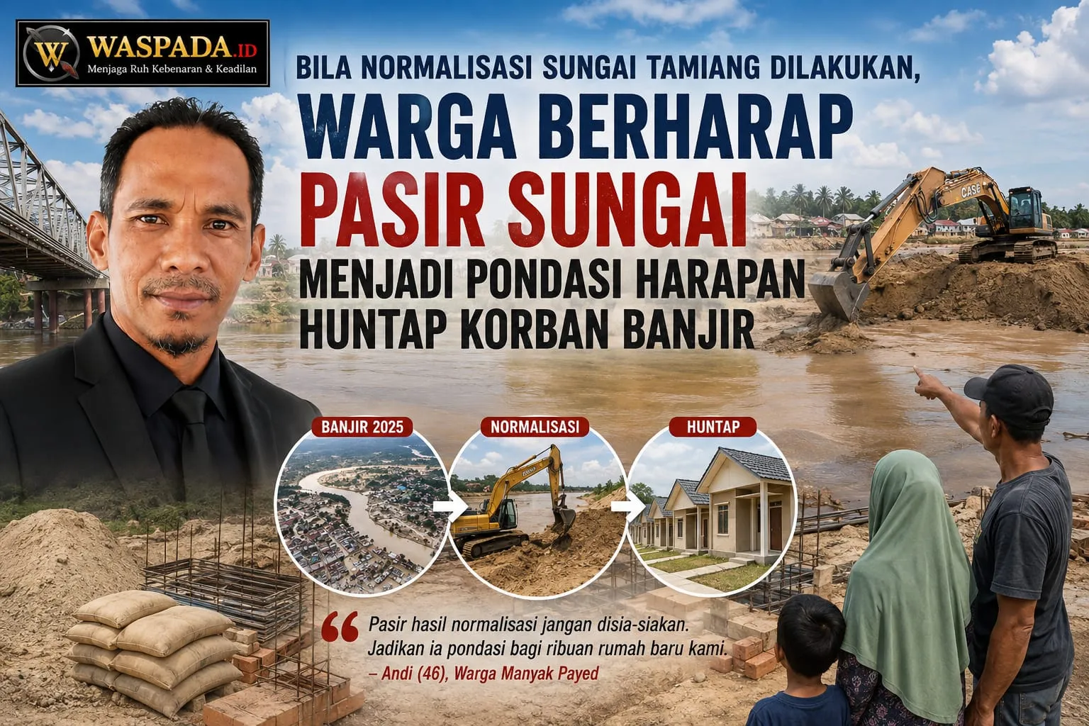 Bila Sungai Tamiang Dinormalisasi, Warga Berharap Pasir Sungai Menjadi Fondasi Harapan Huntap Korban Banjir