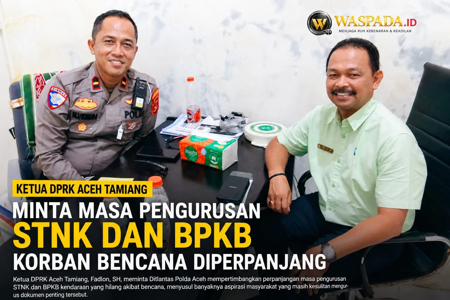 Ketua DPRK Aceh Tamiang Minta Masa Pengurusan STNK dan BPKB Korban Bencana Diperpanjang
