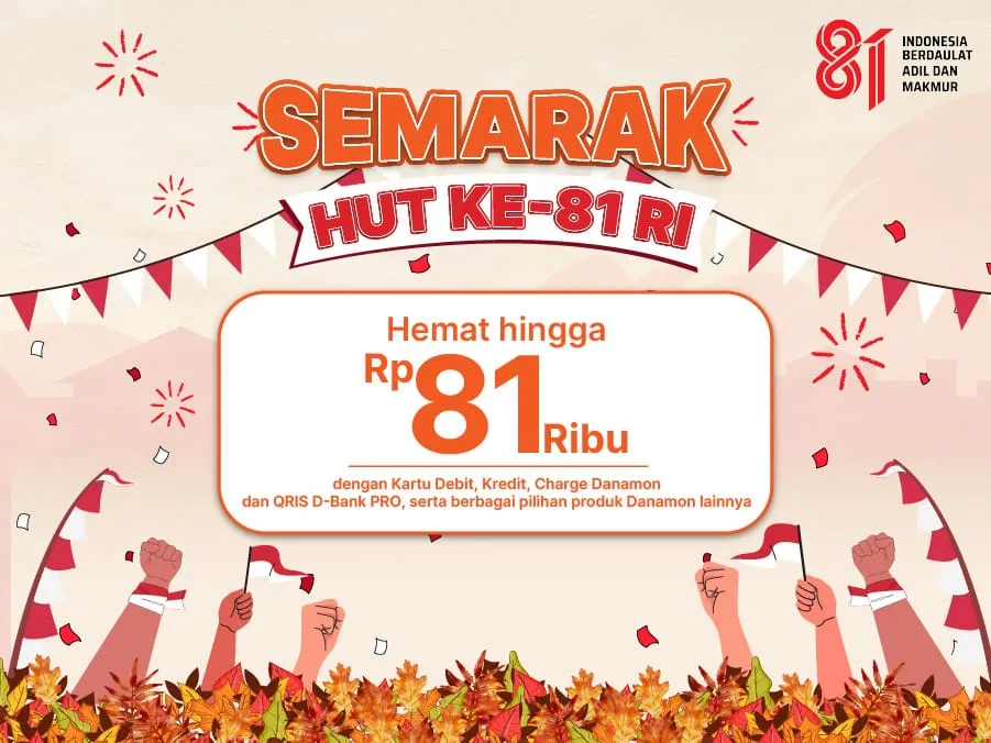 Rayakan HUT ke-81 RI, Danamon Hadirkan Program "Hemat hingga 81 Ribu"