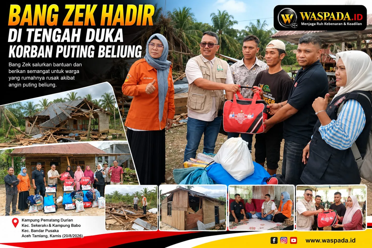 Bang Zek Hadir di Tengah Duka Korban Puting Beliung