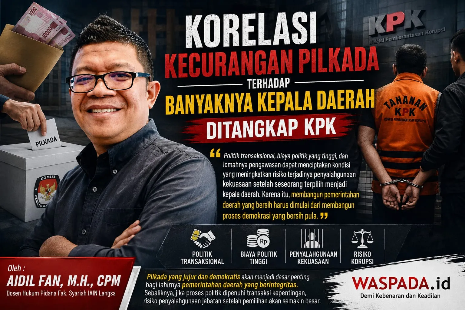 Korelasi Kecurangan Pillada Terhadap Banyaknya Kepala Daerah Ditangkap KPK