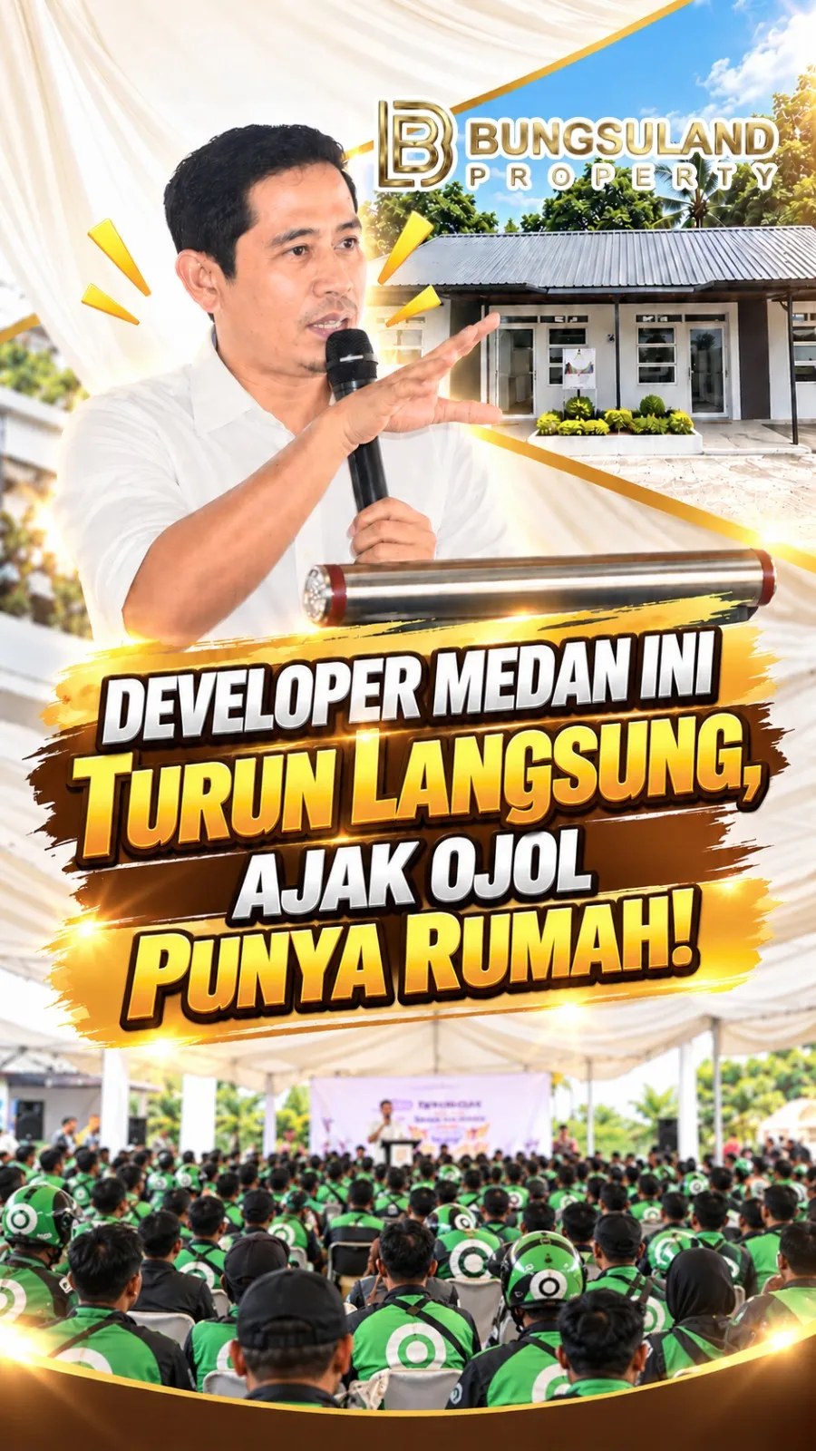 Bungsuland Property Wujudkan Impian Ojol Punya Rumah Bersama Keluarga