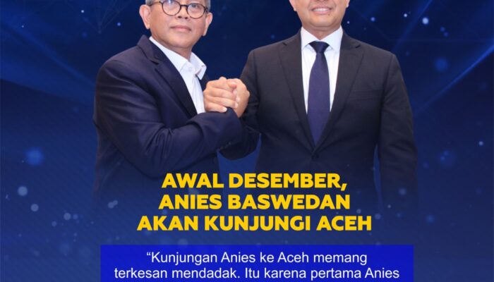 Awal Desember Anies Kunjungi Aceh