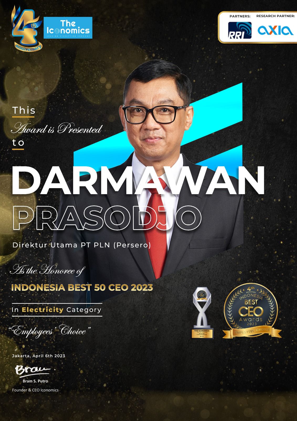 Direktur Utama PT PLN (Persero) Darmawan Prasodjo berhasil mendapatkan penghargaan sebagai Indonesia Best 50 CE0 “Employees Choice” dalam kategori Electricity yang diselenggarakan oleh The Iconomics.