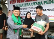 Sejurus Aksi Sosial TGS Ganjar Sumut Bantu Korban Banjir Bandang Sembahe Kabupaten Deli Serdang