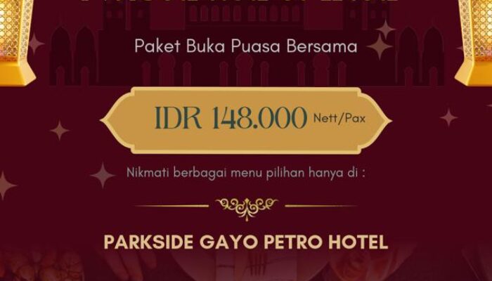 Promo Parkside Petro Gayo Hotel Ramadan Tahun Ini