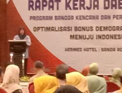 BKKBN Aceh Gelar Rakerda Program Bangga Kencana Dan Percepatan Penurunan Stunting