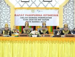 DPRK Gelar Paripurna Istimewa HUT Ke-819 Kota Banda Aceh