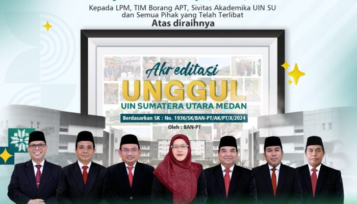 Setelah Penantian Panjang, UINSU Raih Akreditasi Unggul