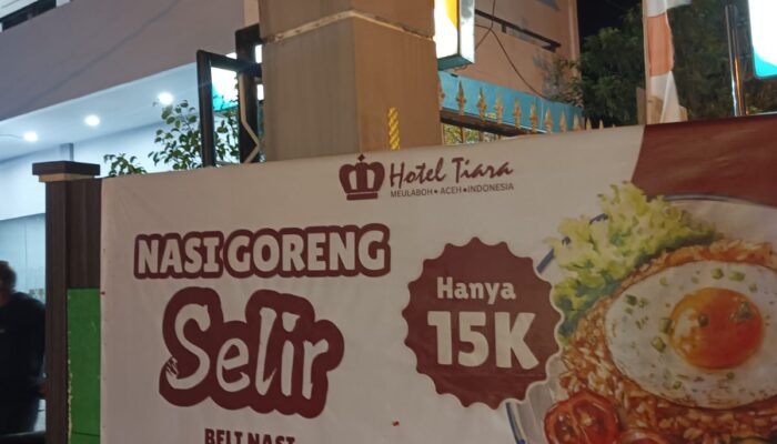 Nasi Goreng Selir Telah Hadir Di Kota Meulaboh, Harga Kaki Lima, Rasa Bintang 5