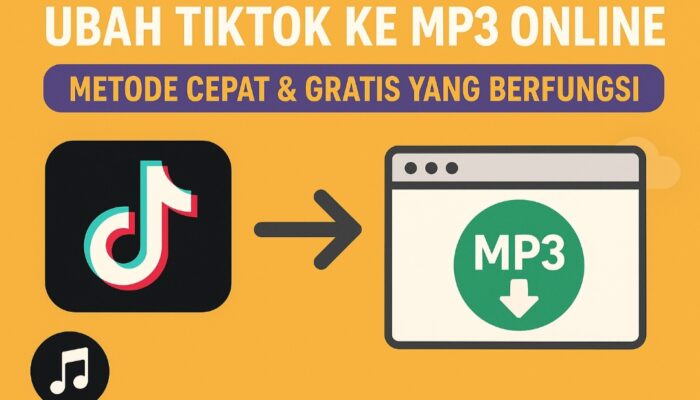 Ubah TikTok ke MP3 Online: Metode Cepat & Gratis yang Berfungsi