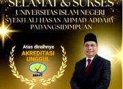 Rektor Bangga, UIN Syahada Padangsidimpuan Raih Akreditasi Unggul