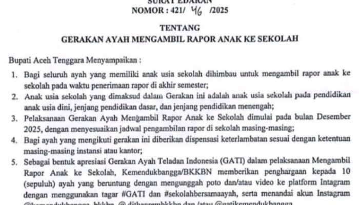 Bupati Agara Terbitkan Surat Edaran Tentang Gerakan Ayah Mengambil Rapor Anak Ke Sekolah