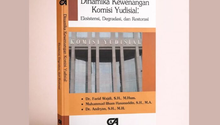 Mencegah Tirani Peradilan: Membaca Kegentingan Restorasi Komisi Yudisial