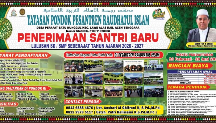 Pondok Pesantren Raudhatul Islam Aceh Tenggara Gelar Penerimaan Santri Baru TA 2026-2027