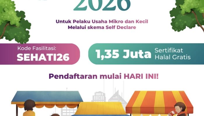 1,35 Juta Usaha Mikro Kecil Diajak Raih Sertifikasi Halal Gratis 2026, Simak Ketentuannya